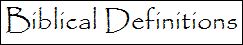 Biblical Definitions2