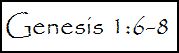Genesis 1.6-8