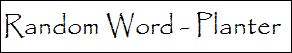 Random Word Planter