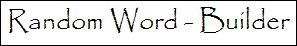 Random Word Builder