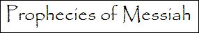 Prophecies of Messiah