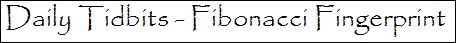 daily tidbits Fibonacci Fingerprint